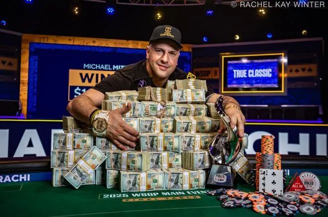 2025年WSOP主赛冠军出炉，Michael Mizrachi以碾压之势夺得1000万美元头奖